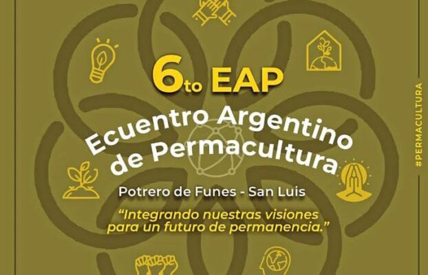 VI Encuentro Argentino de Permacultura. Potrero de los Funes. San Luis. 10, 11 y 12 de Noviembre.